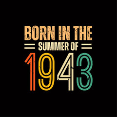 Born in the summer of 1943