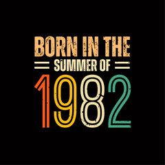 Born in the summer of 1982