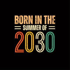 Born in the summer of 2030