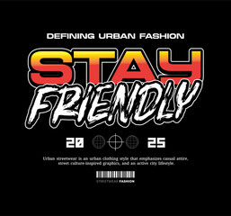 Streetwear Design, Urban Style, Text Slogan. Print Pattern Design for T-shirts, Jackets or Screen Printing.