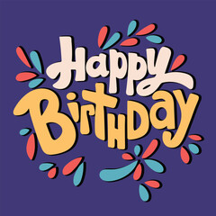 Happy Birthday inscription. Handwriting greeting card, Happy Birthday, text banner, square composition. Hand drawn vector art