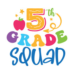 Fifth grade squad, Grade t-shirt design, 100 days of school