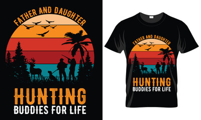 Father and Daughter Hunting Buddies For Life