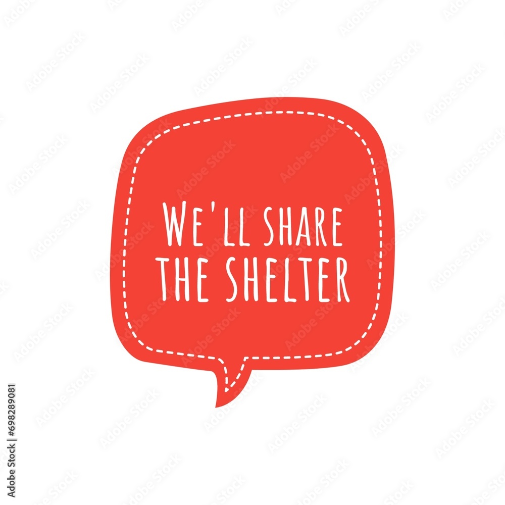 Poster ''We'll share the shelter'' Quote sign illustration design. Ideal for card graphic design/print.