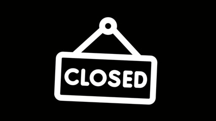 Animation of the sign of closed. 4K animation with alpha channel