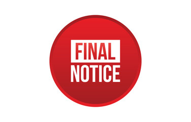 Final Notice banner design. Final Notice icon. Flat style vector illustration.