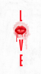 Poster. Contemporary art collage. Inscription love with red plump female lips from which red paint drips instead of letter O. Concept of Valentine's Day, feelings, relationship, dating.