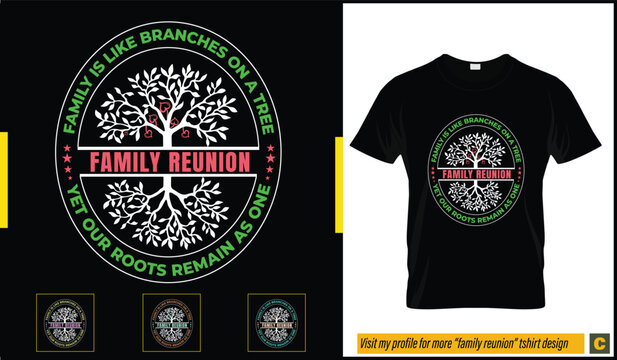Family reunion tshirt with beautiful family reunited quotes and saying. 