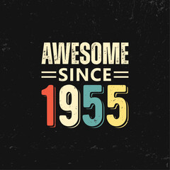 awesome since 1955 t shirt design