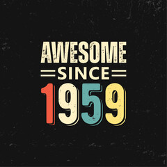 awesome since 1959 t shirt design
