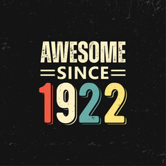 awesome since 1922 t shirt design
