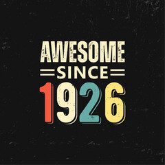 awesome since 1926 t shirt design