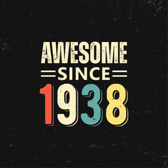awesome since 1938 t shirt design