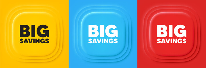Big savings tag. Neumorphic offer banners. Special offer price sign. Advertising discounts symbol. Big savings podium background. Product infographics. Vector