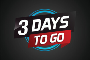 3 days to go word concept vector illustration with ribbon and 3d style for use landing page, template, ui, web, mobile app, poster, banner, flyer, background, gift card, coupon

