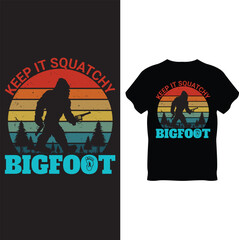 keep it squatchy bigfoot T Shirt Design, Bigfoot T Shirt Design
