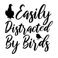 Easily Distracted By Birds Svg - obrazy, fototapety, plakaty