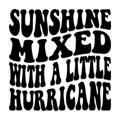 Sunshine Mixed With A Little Hurricane Svg