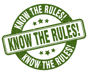 know the rules stamp. know the rules label. round grunge sign