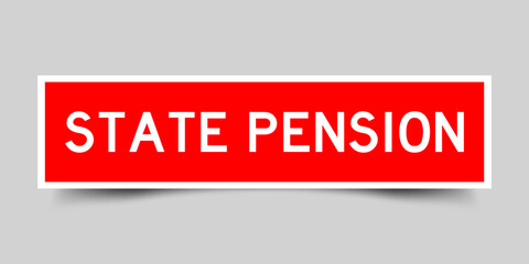 Sticker label with word state pension in red color on gray background