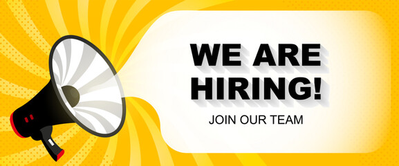 We are hiring.Design with black megaphone and voice bubble on yellow background in retro style.Template with open vacancy and hiring information.For print, banner, label.Flat style.Vector illustration
