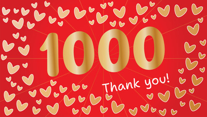 1000 Followers gold numbers hearts Celebration shiny luxury gold color Red background Premium vector social media poster banner celebration greeting Gratitude text thank you Network friends follower - obrazy, fototapety, plakaty
