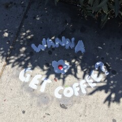 Wanna Get Coffee Street Art Graffiti