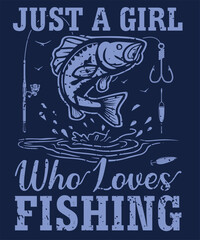 Just Girl Who Loves Fishing Fishing T Shirt Design