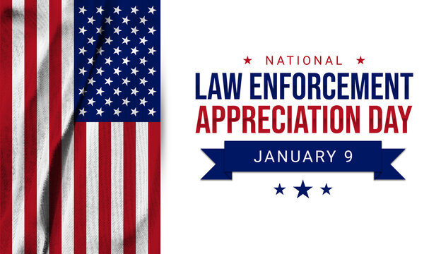 Celebrating National Law Enforcement Appreciation Day. January 9. Law Enforcement Appreciation with Amercian flag and typography
