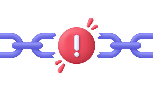 3D Broken chain and exclamation mark. Something went wrong. Error message