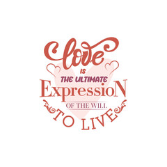 Love is the ultimate expression of the will to live short love quotes poster template elegant texts hearts decor symmetric layout
