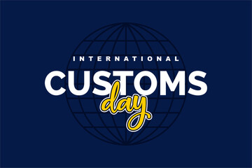 International Customs Day Holiday concept. Template for background, banner, card, poster, t-shirt with text inscription