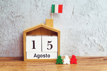 Ferragosto . Wooden calendar with the date 15 August . Holiday  in Italy 