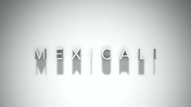 Mexicali 3D title animation with shadows on a white background