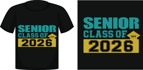 SENIOR CLASS OF 2026 , Class of 2026 ,Senior class 2026 T-shirt , T-SHIRT DESIGN 