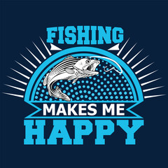 Fishing Shirt, Funny Fishing T-Shirt, Fishing Life,Men's Fishing Makes Me Happy