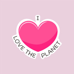 I love the planet vector ecology sticker, Earth day environmental sticker.
