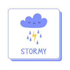 Stormy flash card illustration. Cute hand drawn weather kawaii vector for children. Weather words lettering. Poster, sticker design 