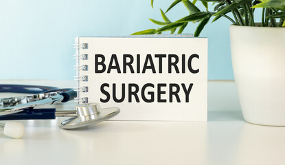 Bariatric surgery is shown using the text, Medical Concept
