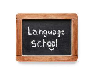 Blackboard with text LANGUAGE SCHOOL isolated on white background