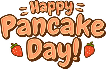 Happy Pancake Day Typography, Pancakes Day Greeting
