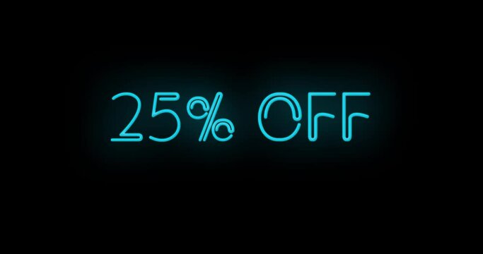 Flashing neon 25% OFF teal color sign on black background on and off with flicker