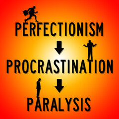 perfectionism procrastination paralysis