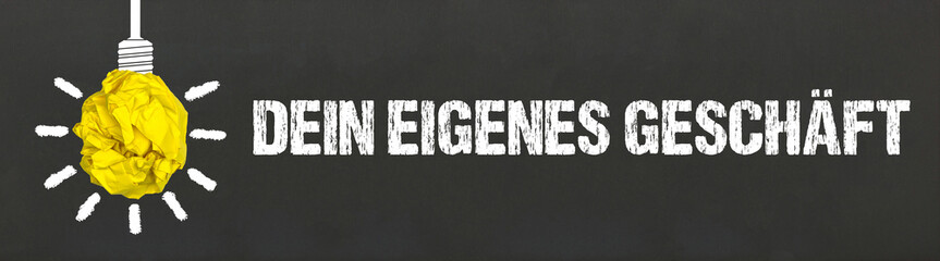 Dein eigenes Geschäft	