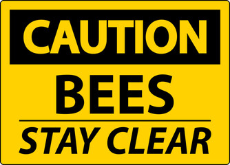 Caution Sign Bees - Stay Clear
