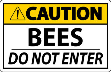 Caution Sign Bees - Do Not Enter