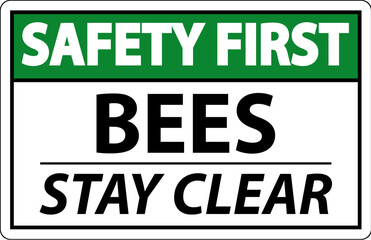 Safety First Sign Bees - Stay Clear - obrazy, fototapety, plakaty