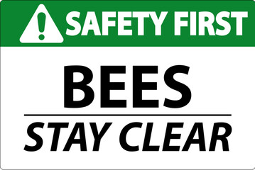 Safety First Sign Bees - Stay Clear