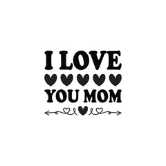 I Love You Mom