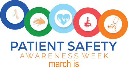Patient safety awareness week is observed every year in March. Holiday, poster, card and background vector illustration design.